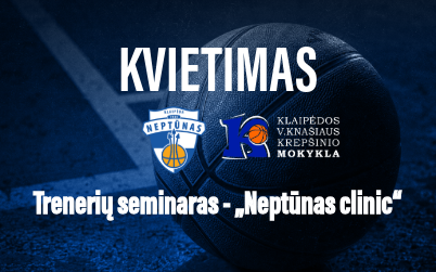 Lapkričio pradžioje – trenerių seminaras „Neptūnas clinic“